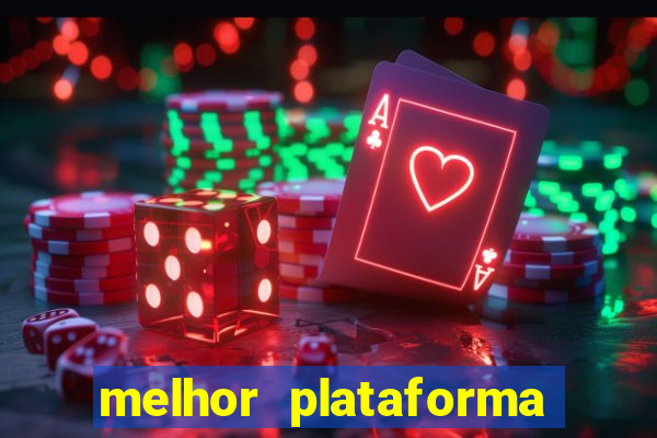 melhor plataforma de cassino online